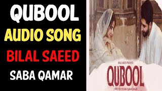Qubool Song || Bilal Saeed And Saba Qamar