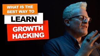 🎓 What is the best way to learn growth hacking? [Growth Hacking Explained]