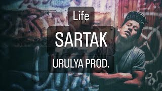 SARTAK - Life | urulya prod/