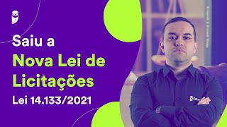 Nova Lei de Licitações e Contratos - Lei 14.133/2021 - Prof. Herbert Almeida