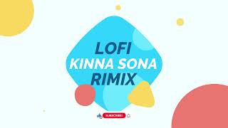 Kinna Sona lofi music with lyrics ( Slowed+Reverb )