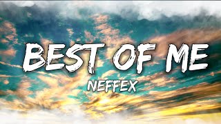 NEFFEX - Best Of Me (Lyrics)