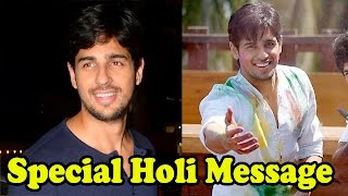 Sidharth Malhotra’s Special Holi Message For Fans