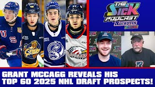 Grant McCagg Reveals His Top 60 2025 NHL Draft Prospects! - Prospect Talk #83