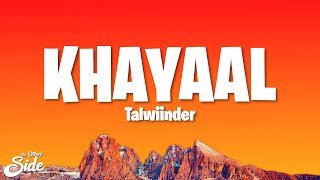 Talwiinder - KHAYAAL (Lyrics)