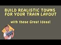 Model Railroad: Make REALISTIC Towns.  Tons of great ideas