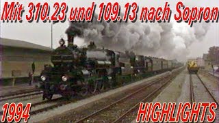 Mit 310.23 und 109.13 von Wien nach Sopron - Highlights