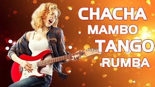 Mambo / Cha Cha Cha / Rumba / Tango 2021| Non Stop Romantic Instrumental Love Songs | Dancing Music