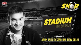 Stadium Stories with RJ Praveen | EP - 04 |  Arun Jaitley Stadium, New Delhi | Red FM