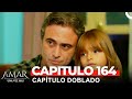 Amar Una Vez Más Capitulo 164 (Doblado en Español)