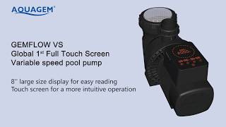 Gemflow VSP – Global 1st Full Touch Screen Variable Speed Pool Pump