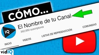 Cómo CAMBIAR el NOMBRE de tu CANAL de YouTube 2019