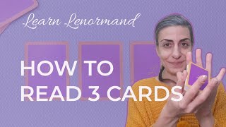How To Read 3 CARDS ~ #Lenormand #LearnLenormand #LenormandReader