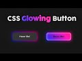 CSS Glowing Button - How to Design Glowing Button with Hover Effects [Pure CSS]