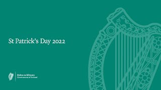 Taoiseach’s 2022 St. Patrick’s Day message