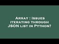 Array : Issues iterating through JSON list in Python?