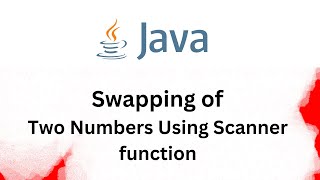 Swapping Two Numbers using Scanner function | java