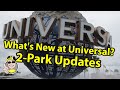 Universal Orlando Updates | What's New at Universal Studios & Islands of Adventure | 2-Park Update