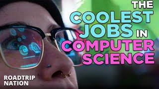 Where can a job in computer science take you? | Roadtrip Nation