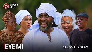 EYE MI - Latest 2024 Yoruba Romantic Drama starring Yetunde Barnabas, Toyin Alau