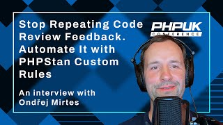 Mastering PHPStan Custom Rules with Ondřej Mirtes