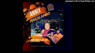 ANNIX MAKAI AMBO – BEEJOH X DIRTY JUNKS PNG (MV PRODUCTION 2022)