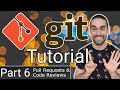 Full Git Tutorial (Part 6) - Pull Requests & Code Reviews
