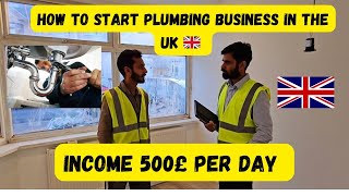 How to start a plumbing business in the UK 🇬🇧 or Earn 500£ per day 💰