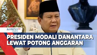 Danantara Dibiayai Lewat Potongan Anggaran, Presiden Prabowo Ungkap Strateginya!