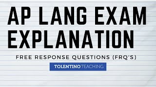 AP Lang Explanation: Free Response Questions (FRQ's)