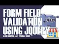 PART 5 | FORM FIELD VALIDATION USING JQUERY JS LIBRARY | PHP SHOPPING CART TUTORIALS