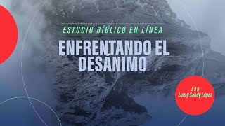 Nehemías 4 | Enfrentando el desánimo | Luis y Sandy López