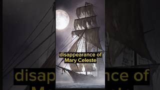 disappearance of Mary Celeste. #comment #fact #history #facts #viral #interestingfact