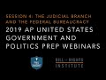 Judicial Branch and the Federal Bureaucracy: AP Gov Prep Webinar #4: