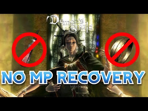 Demon's Souls With Magic Only but NO MP Recovery