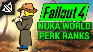 FALLOUT 4: New PERK RANKS Added in NUKA WORLD DLC! (Rank Details and Overview)