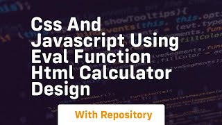 Css and javascript using eval function html calculator design