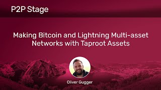 Making Bitcoin and Lightning Multi-Asset Networks with Taproot Assets | Plan ₿ Forum 2023 | Lugano