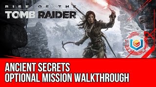 Rise of the Tomb Raider - Ancient Secrets Optional Mission Walkthrough Gameplay