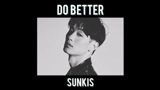 [ THAISUB ] [ แปลไทย ] sunkis / Do better (หาให้ดีกว่านี้สิ)