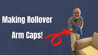 Making Rollover Arm Caps