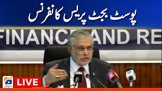 🔴Live - Finance Minister Ishaq Dar Post Budget Press Conference - Geo News