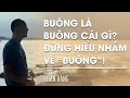 Buông là buông cái gì? Đừng hiểu nhầm về 