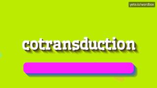 COTRANSDUCTION - HOW TO PRONOUNCE IT!?