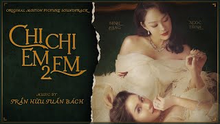 CHỊ CHỊ EM EM 2 Official Soundtrack - Trần Hữu Tuấn Bách | Full Album