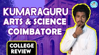 Kumaraguru College of Arts \u0026 Science Review | Placement | Salary |Admission | Fees | Campus Review