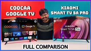 Xiaomi Smart TV 5a Pro vs Coocaa Google TV Full Comparison 🔥 क्या XIAOMI जीतेगा ?