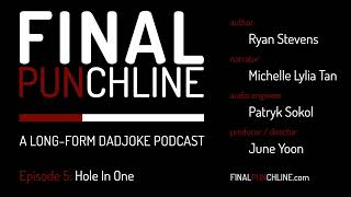 Final PUNchline Episode 5: Hole In One