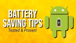 10 Tips to Extend Your Android Phone Battery Life!