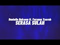 Danielle Hakeem - 'SERASA SULAH' (Official Lyric Video) ft. Farzana Yusrah